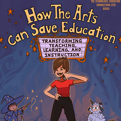 How the Arts Can Save Education cover